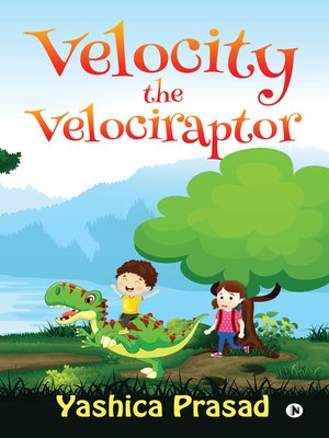 cover image of Velocity the Velociraptor